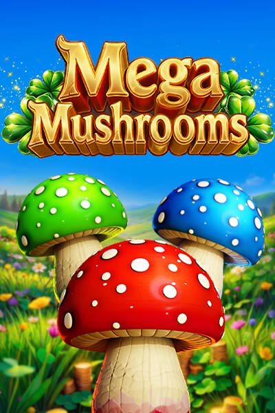 Mega Mushrooms